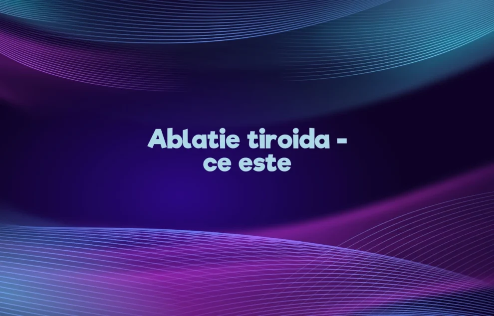 ablatie tiroida