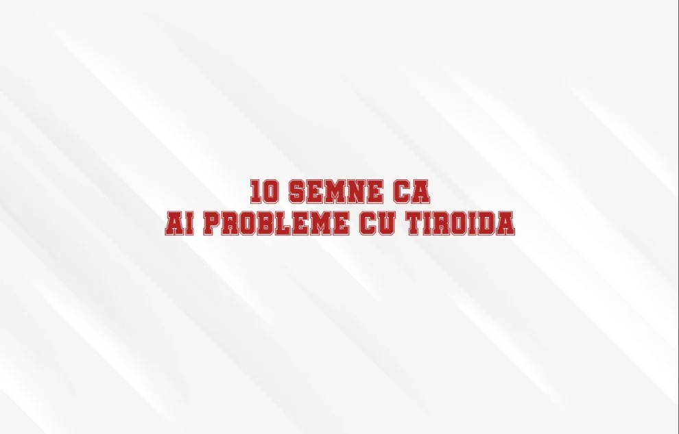 10 semne ca ai probleme cu tiroida